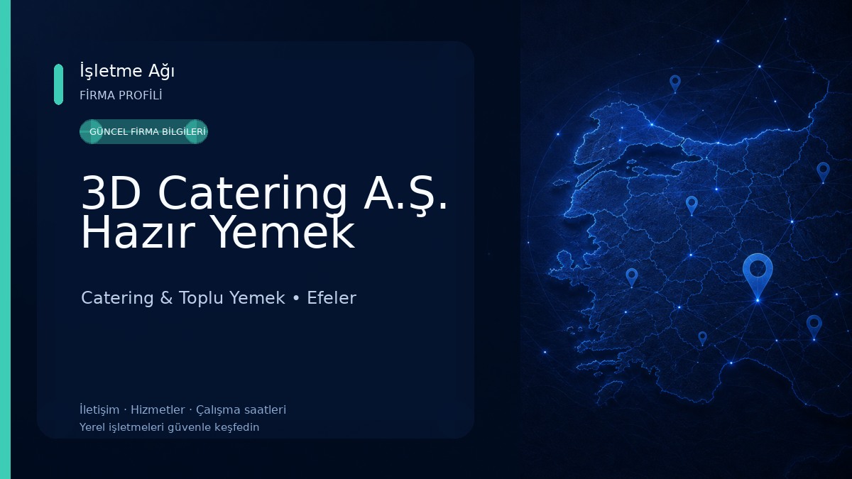3D Catering A.Ş. Hazır Yemek Catering & Toplu Yemek