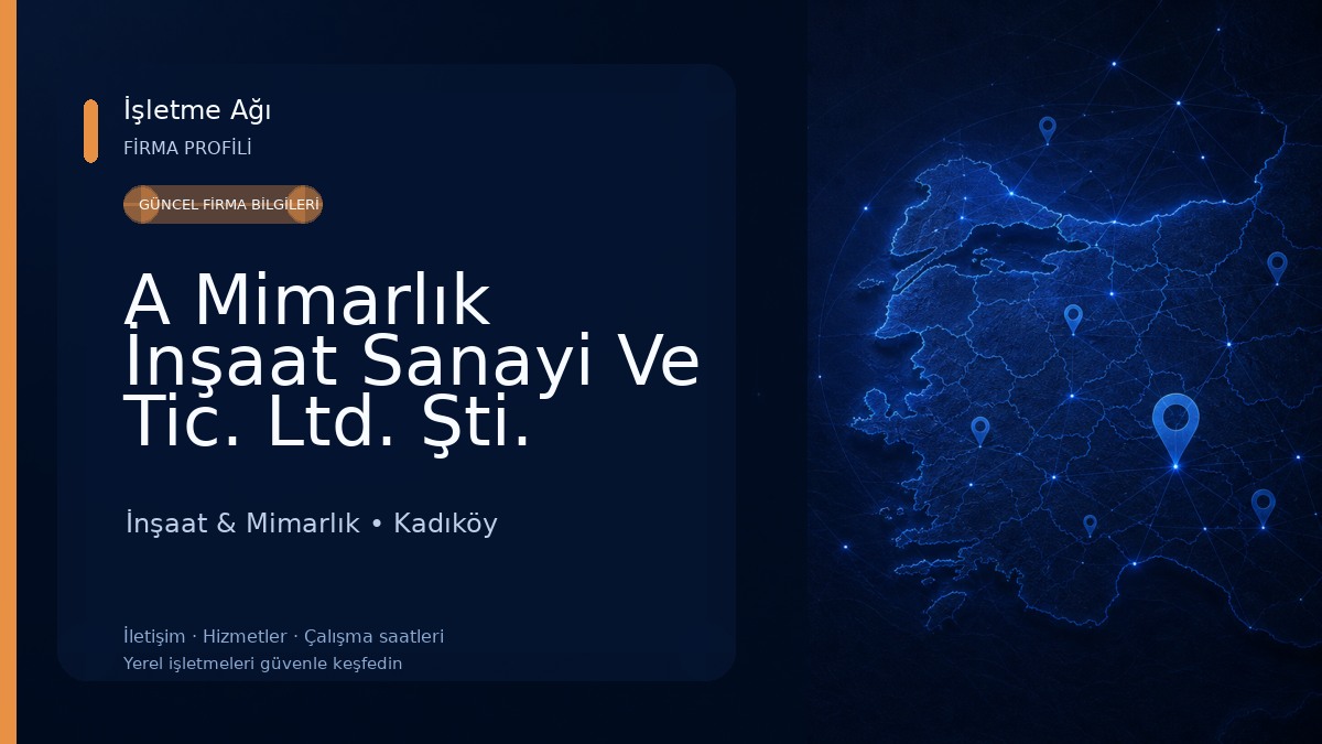 A Mimarlık İnşaat Sanayi Ve Tic. Ltd. Şti. İnşaat & Mimarlık