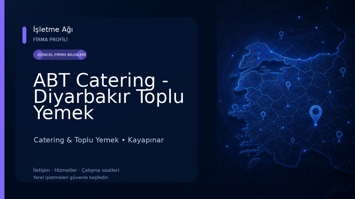 ABT Catering - Diyarbakır Toplu Yemek Hizmetleri