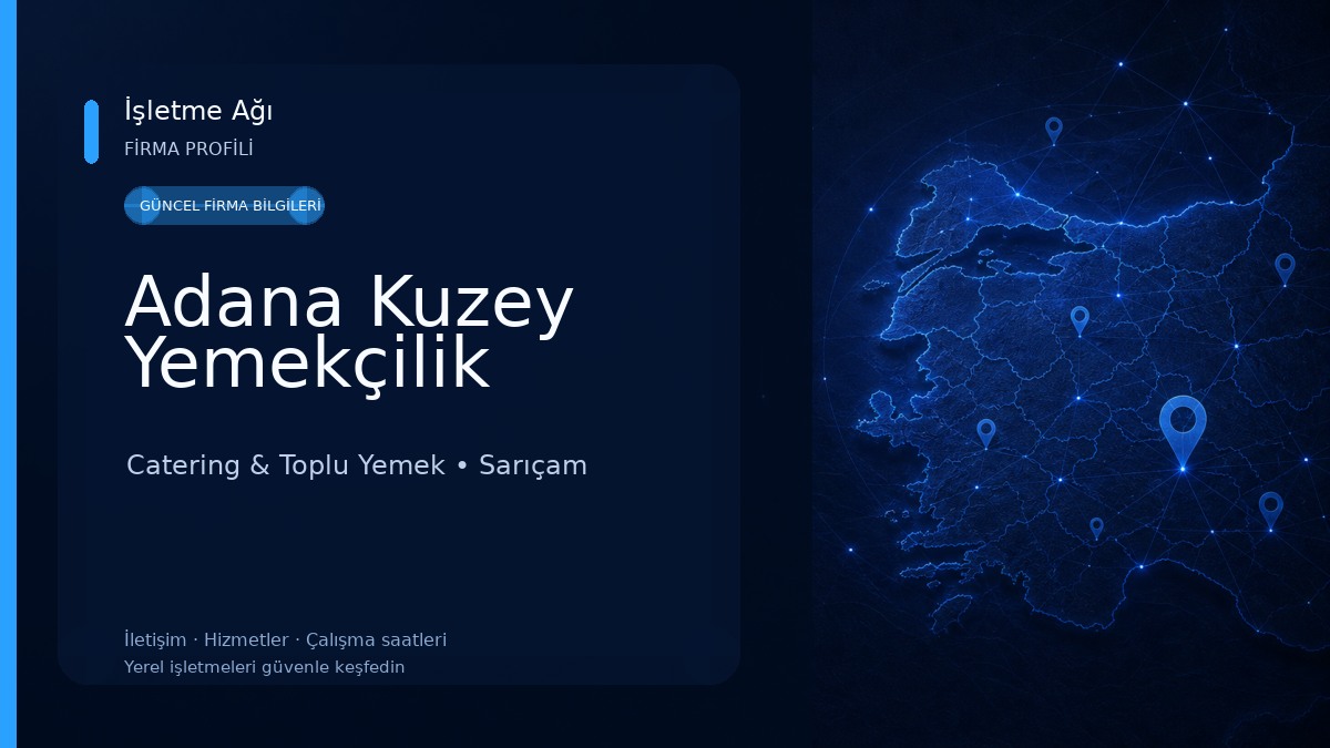 Adana Kuzey Yemekçilik Catering & Toplu Yemek