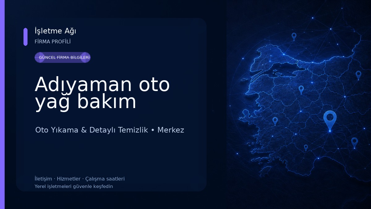 Adıyaman oto yağ bakım Oto Yıkama & Detaylı Temizlik