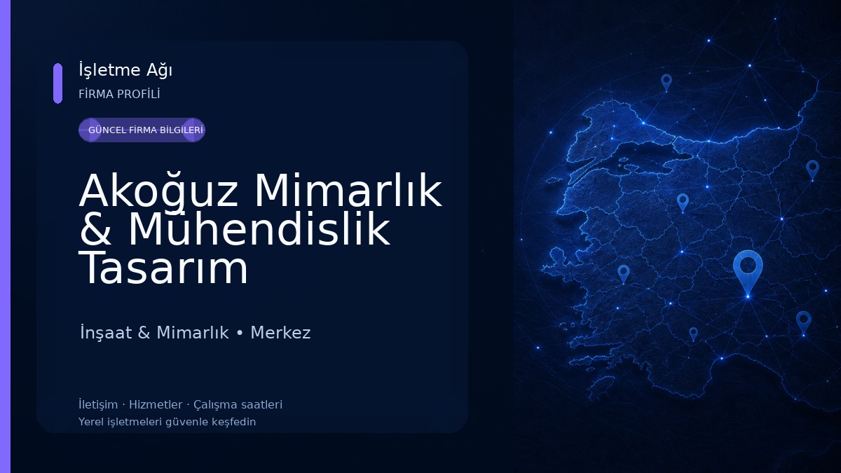 Akoğuz Mimarlık & Mühendislik Tasarım Uygulama Ofisi İnşaat & Mimarlık
