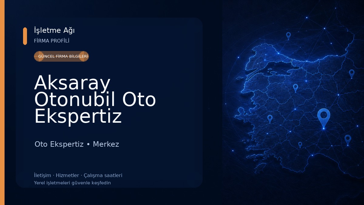 Aksaray Otonubil Oto Ekspertiz