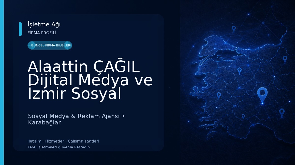 Alaattin ÇAĞIL Dijital Medya ve İzmir Sosyal Medya Ajansı