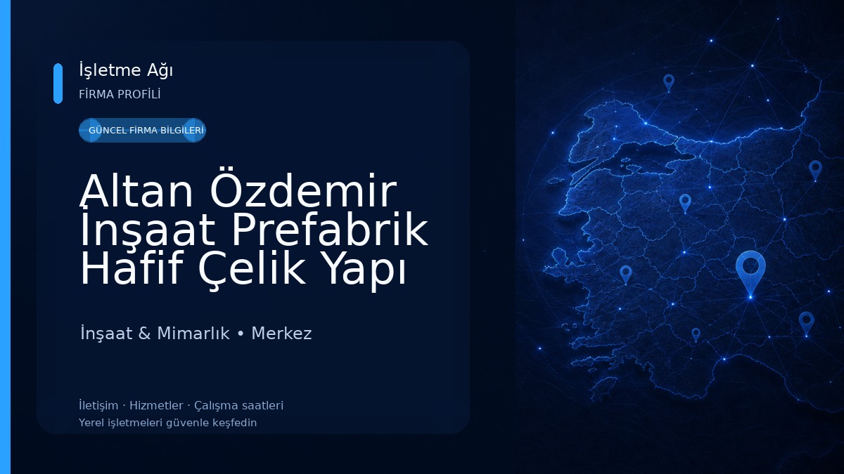Altan Özdemir İnşaat Prefabrik Hafif Çelik Yapı Bartın İnşaat & Mimarlık