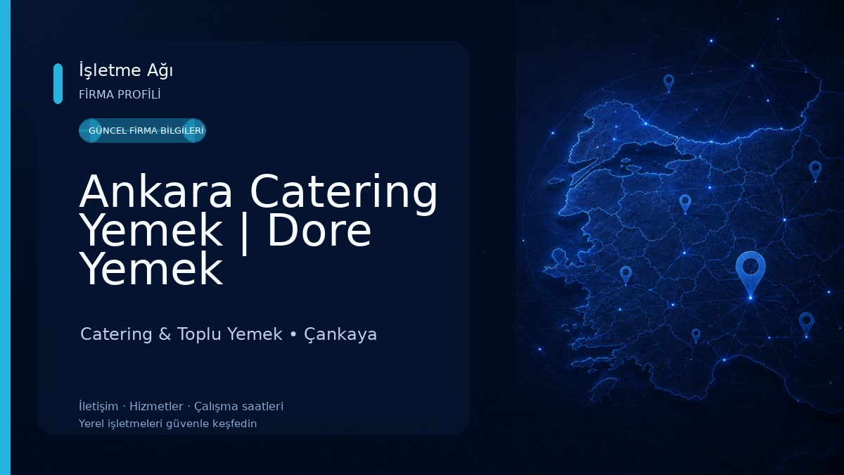Ankara Catering Yemek | Dore Yemek Organizasyon, Tabldot Yemek, Yerinde Yemek, Hazır Yemek Catering & Toplu Yemek