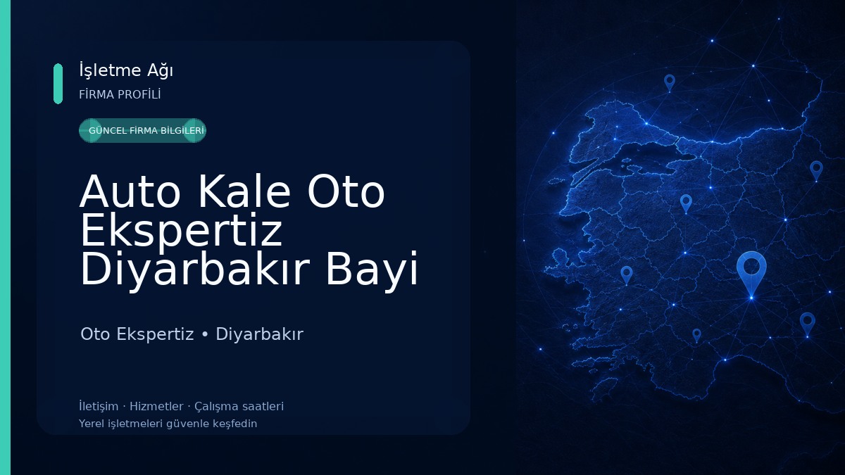 Auto Kale Oto Ekspertiz Diyarbakır Bayi