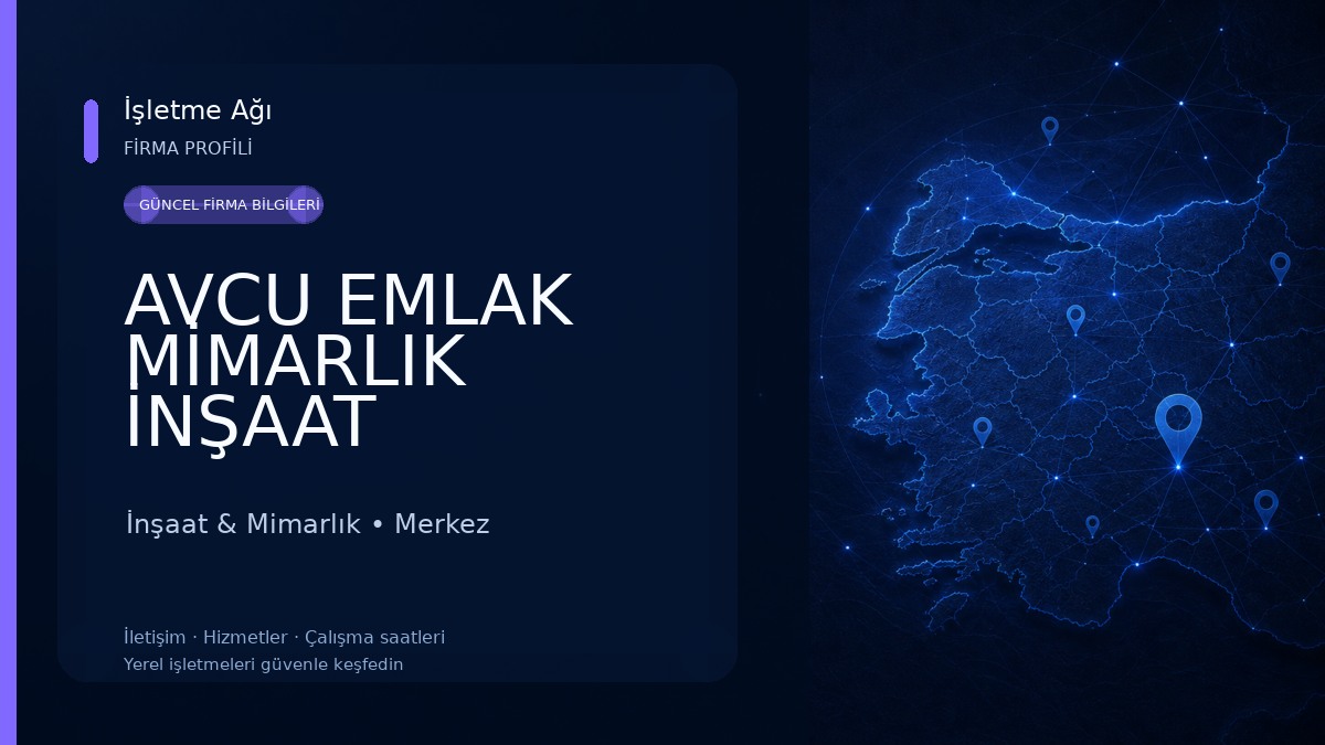 AVCU EMLAK MİMARLIK İNŞAAT TAAHHÜT OTOMOTİV SAN. TİC. LTD. ŞTİ.