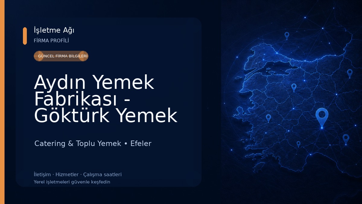 Aydın Yemek Fabrikası - Göktürk Yemek Sanayi Catering & Toplu Yemek