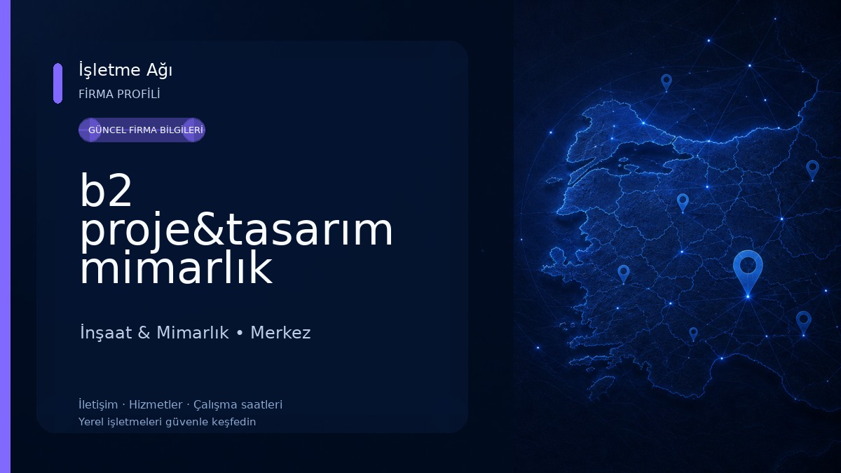 b2 proje&tasarım mimarlık İnşaat & Mimarlık