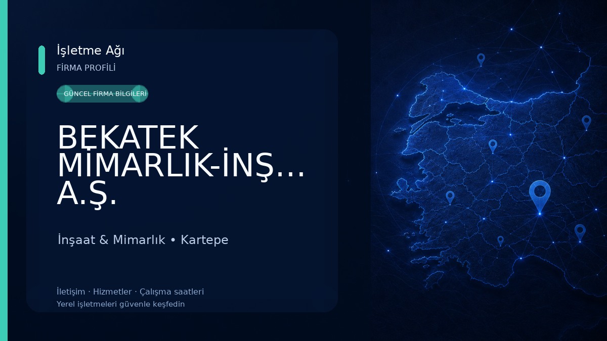 BEKATEK MİMARLIK-İNŞAAT A.Ş. İnşaat & Mimarlık