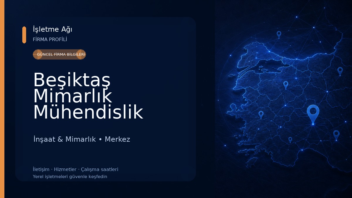 Beşiktaş Mimarlık Mühendislik İnşaat Ltd. Şti.