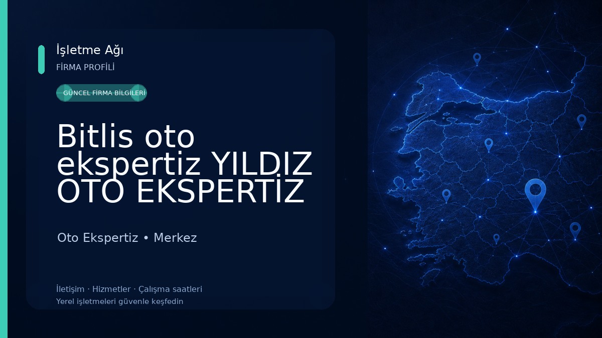 Bitlis oto ekspertiz YILDIZ OTO EKSPERTİZ Oto Ekspertiz