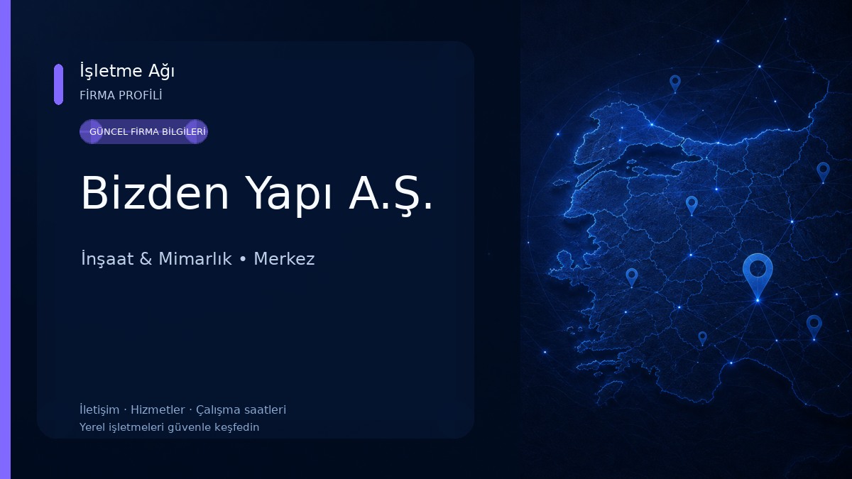 Bizden Yapı A.Ş. İnşaat & Mimarlık