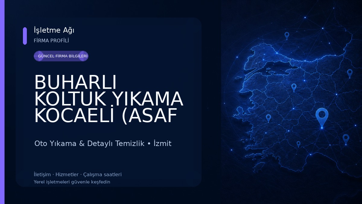 BUHARLI KOLTUK YIKAMA KOCAELİ (ASAF KOLTUK YIKAMA KOCAELİ) Oto Yıkama & Detaylı Temizlik