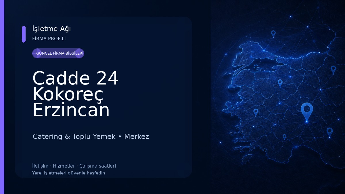 Cadde 24 Kokoreç Erzincan