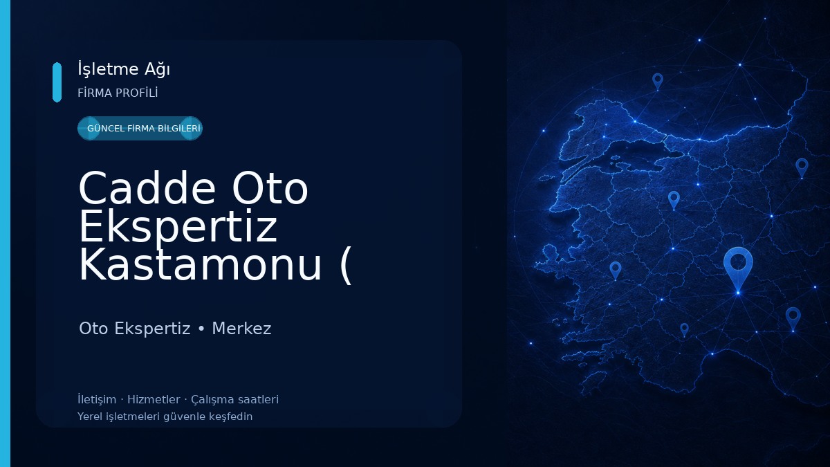 Cadde Oto Ekspertiz Kastamonu ( TSE-HYB )Noter Onaylı Oto Ekspertiz