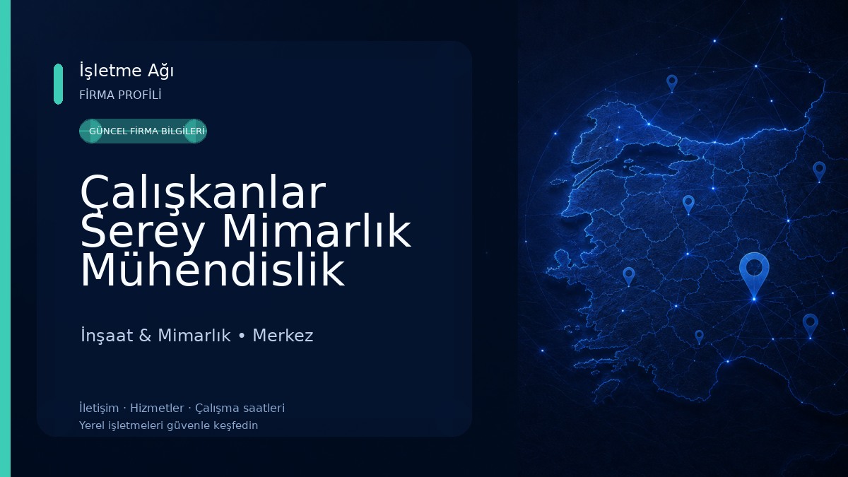 Çalışkanlar Serey Mimarlık Mühendislik Doğalgaz İnşaat & Mimarlık