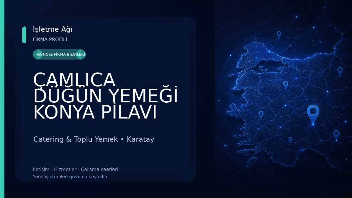 ÇAMLICA DÜĞÜN YEMEĞİ KONYA PİLAVI Catering & Toplu Yemek