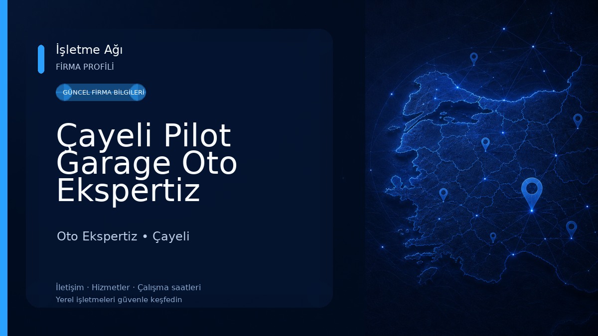Çayeli Pilot Garage Oto Ekspertiz Oto Ekspertiz