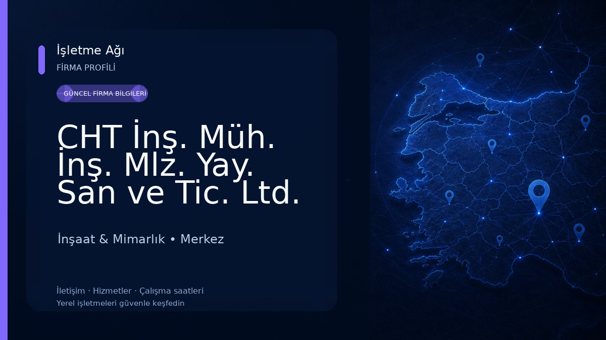CHT İnş. Müh. İnş. Mlz. Yay. San ve Tic. Ltd. Şti.