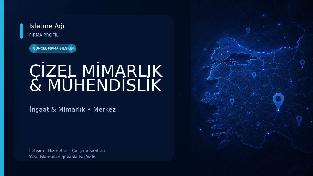 ÇİZEL MİMARLIK & MÜHENDİSLİK İnşaat & Mimarlık