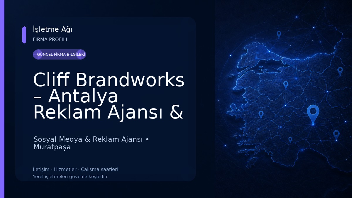 Cliff Brandworks – Antalya Reklam Ajansı & Marka Danışmanlığı | Sosyal Medya, Fotoğraf & Video Prodüksiyon, Grafik Tasarım Sosyal Medya & Reklam Ajansı