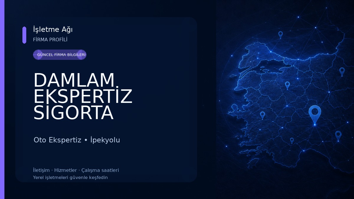 DAMLAM EKSPERTİZ SİGORTA HİZMETLERİ LTD.ŞTİ Oto Ekspertiz