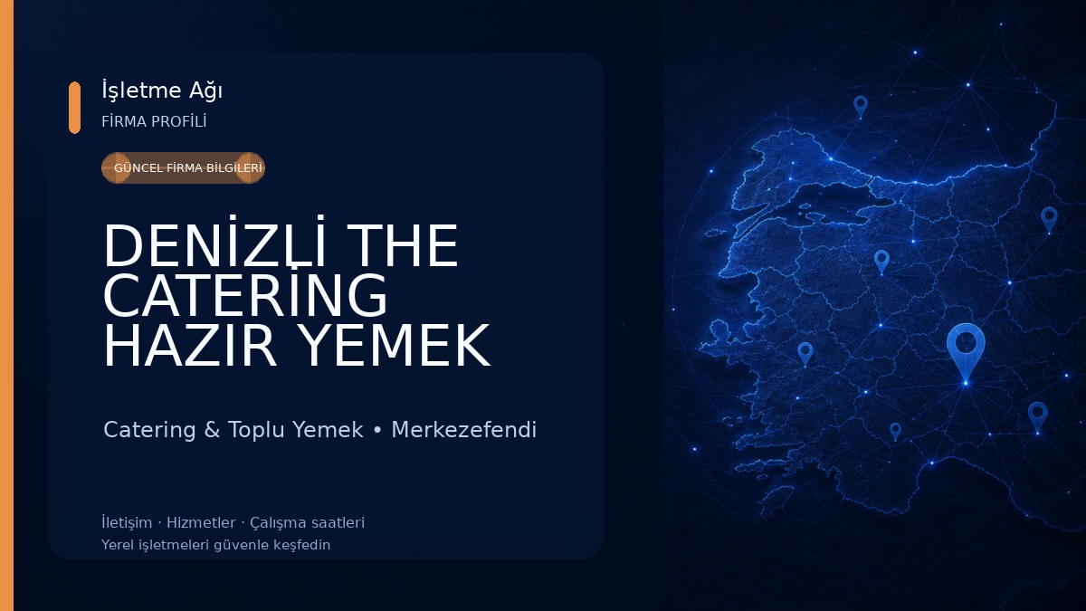 DENİZLİ THE CATERİNG HAZIR YEMEK GIDA TARIM ORGANİZASYON LTD.ŞTİ. Catering & Toplu Yemek