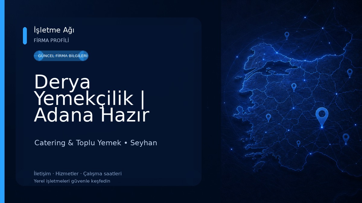Derya Yemekçilik | Adana Hazır Yemekçilik | Adana Catering Firması