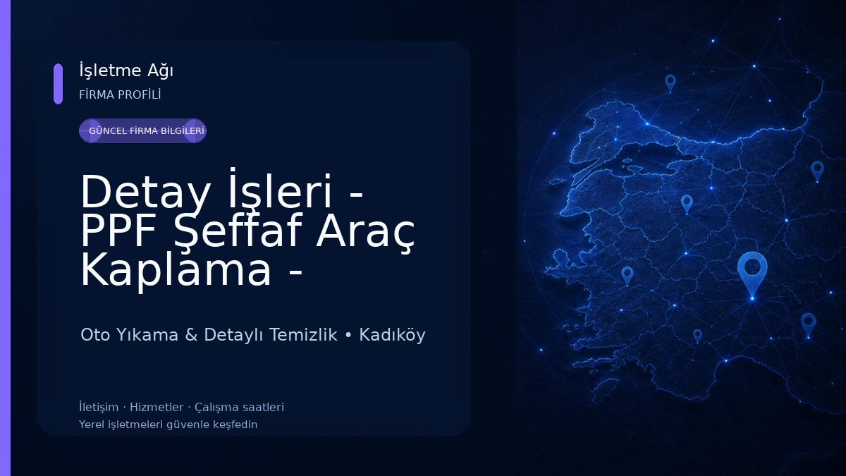 Detay İşleri - PPF Şeffaf Araç Kaplama - Seramik Kaplama - Pasta Cila - Cam Filmi Oto Yıkama & Detaylı Temizlik