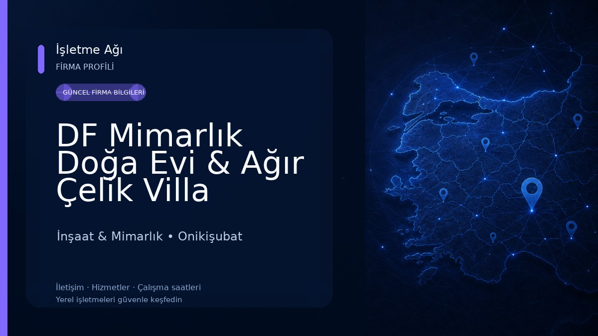 DF Mimarlık Doğa Evi & Ağır Çelik Villa Üretimi & Mimarlık Hizmetleri