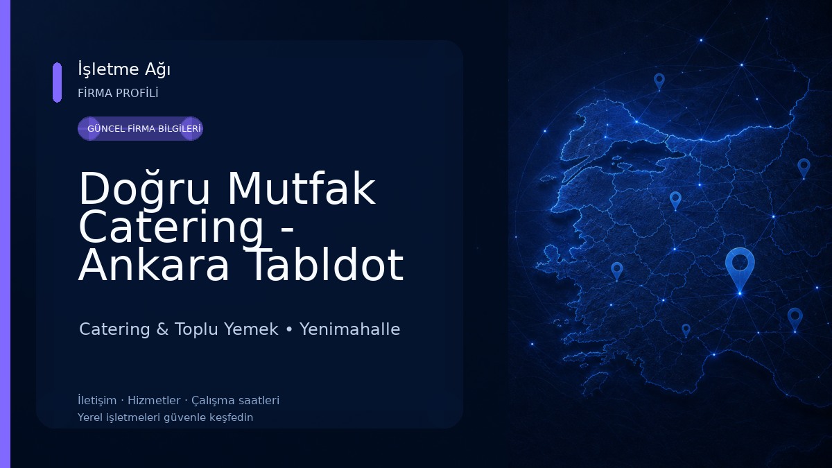 Doğru Mutfak Catering - Ankara Tabldot Catering