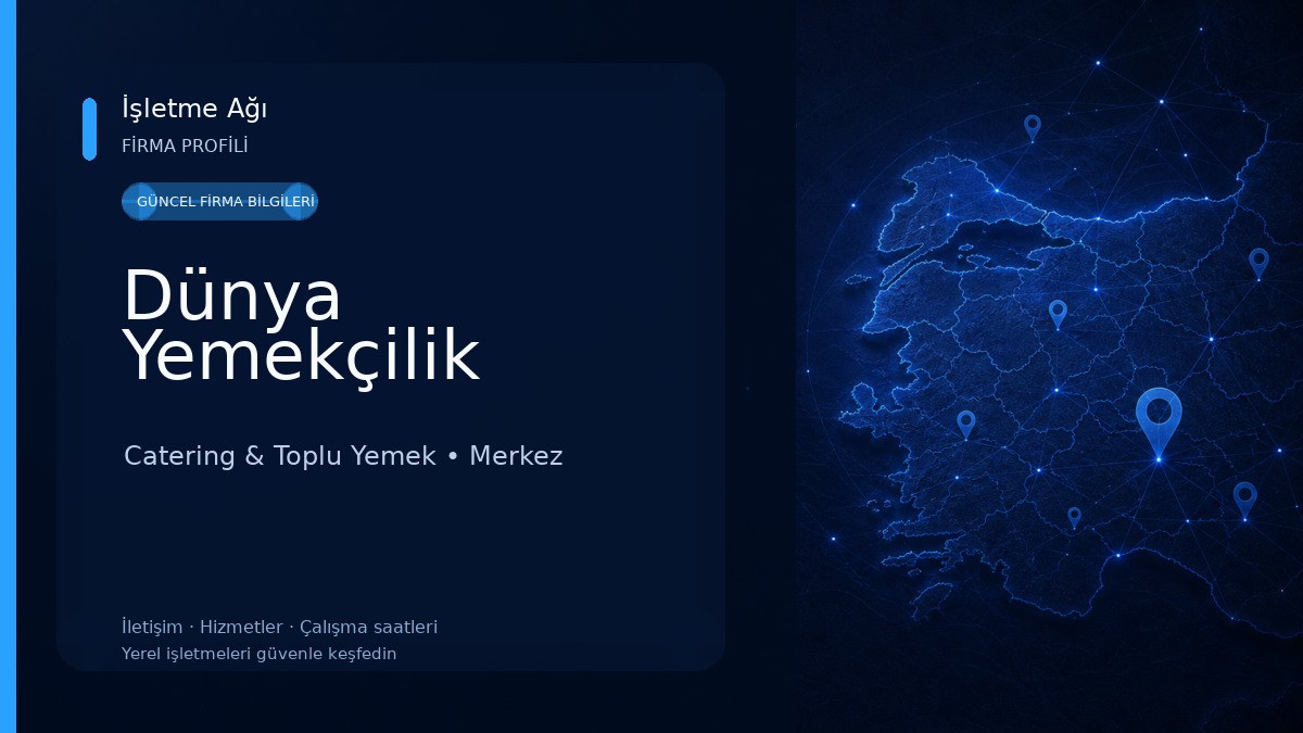 Dünya Yemekçilik Catering & Toplu Yemek