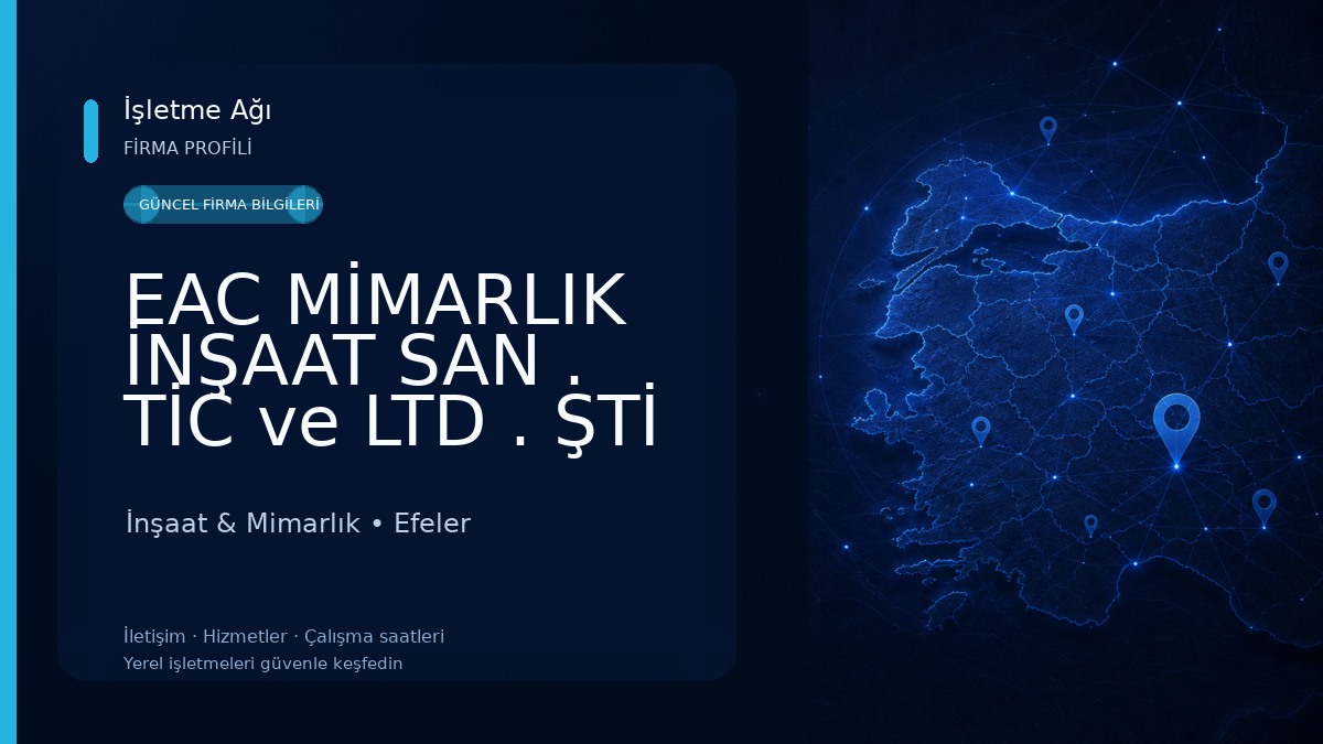 EAC MİMARLIK İNŞAAT SAN . TİC ve LTD . ŞTİ İnşaat & Mimarlık
