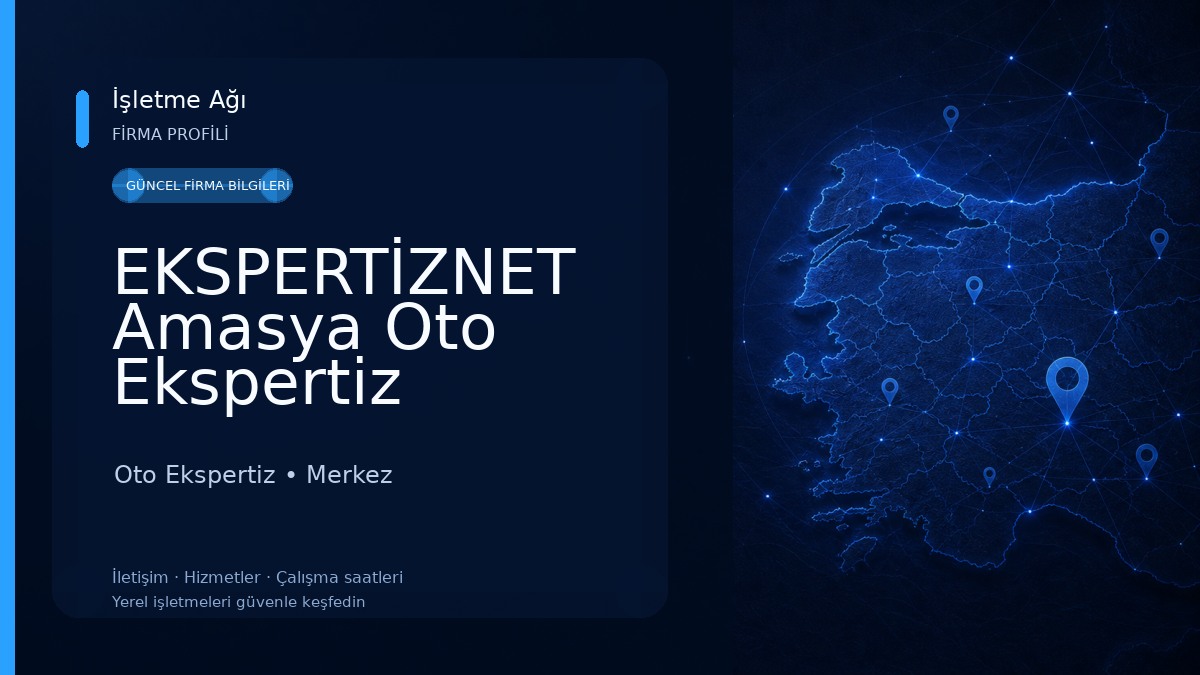 EKSPERTİZNET Amasya Oto Ekspertiz Firmaları Oto Ekspertiz