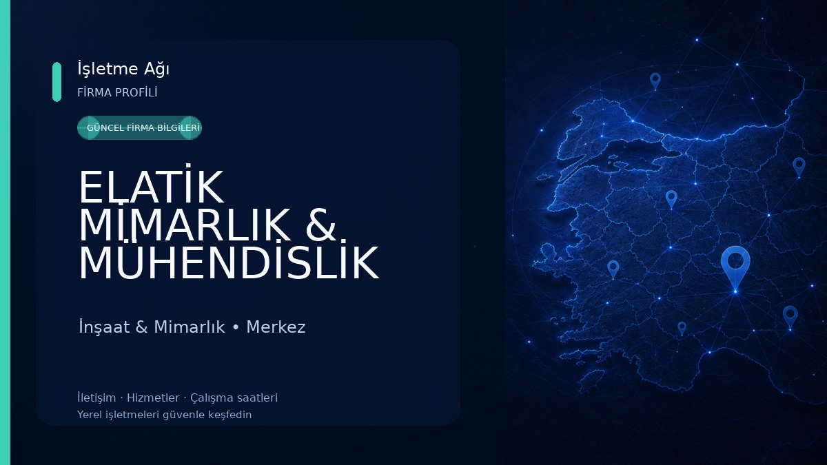 ELATİK MİMARLIK & MÜHENDİSLİK