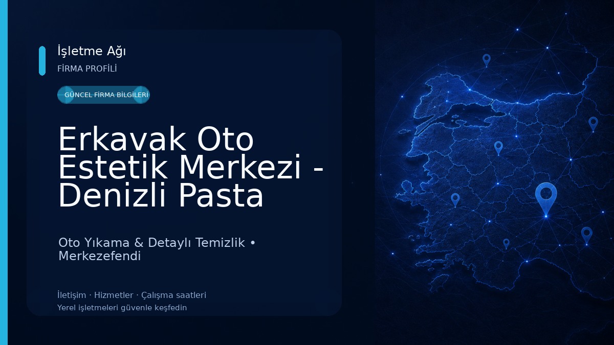Erkavak Oto Estetik Merkezi - Denizli Pasta Cila & Oto Kuaför