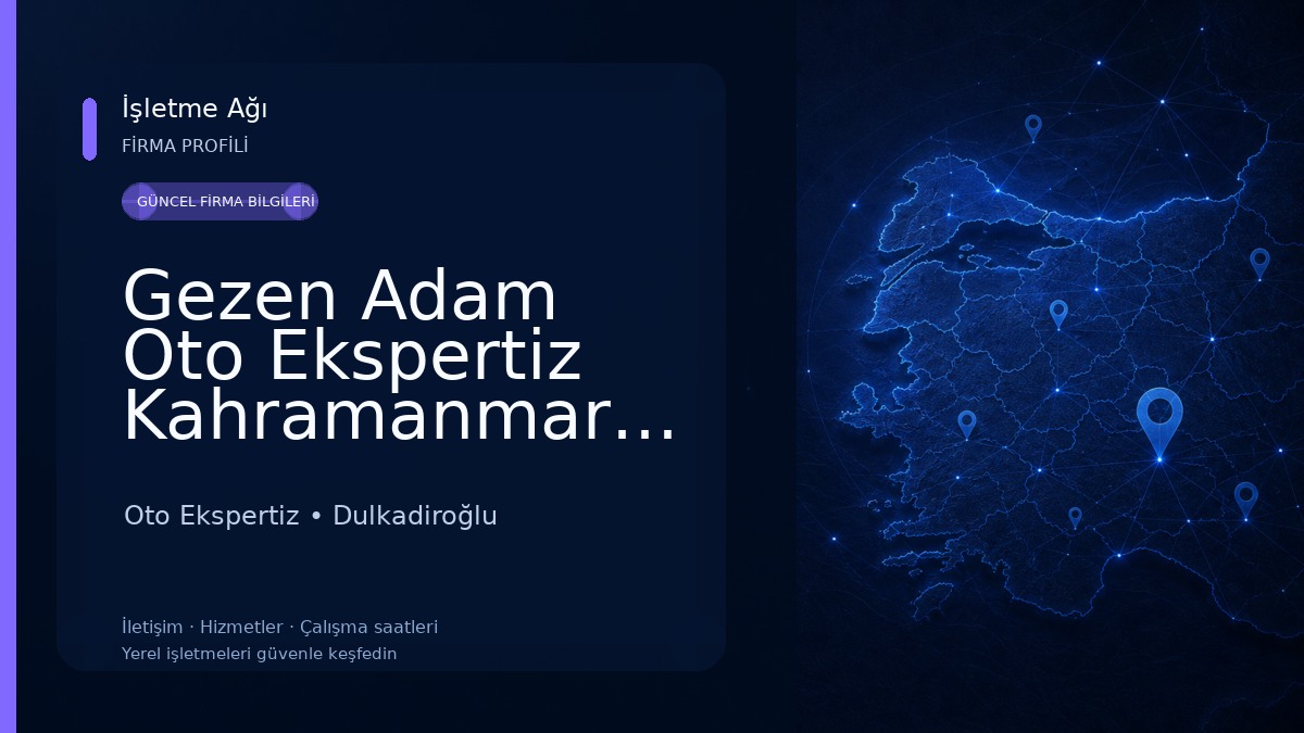 Gezen Adam Oto Ekspertiz Kahramanmaraş-Kahramanmaraş oto ekspertiz