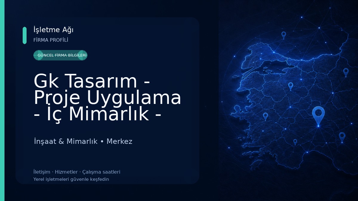 Gk Tasarım - Proje Uygulama - İç Mimarlık - İnşaat & Restorasyon İnşaat & Mimarlık