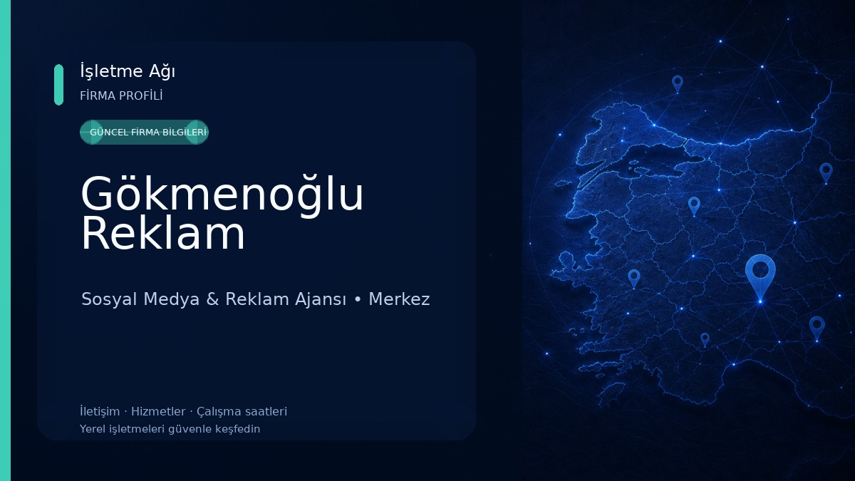 Gökmenoğlu Reklam Sosyal Medya & Reklam Ajansı