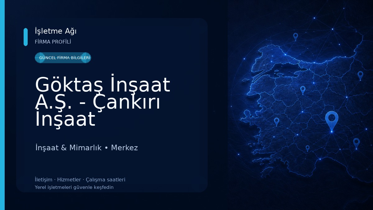 Göktaş İnşaat A.Ş. - Çankırı İnşaat İnşaat & Mimarlık