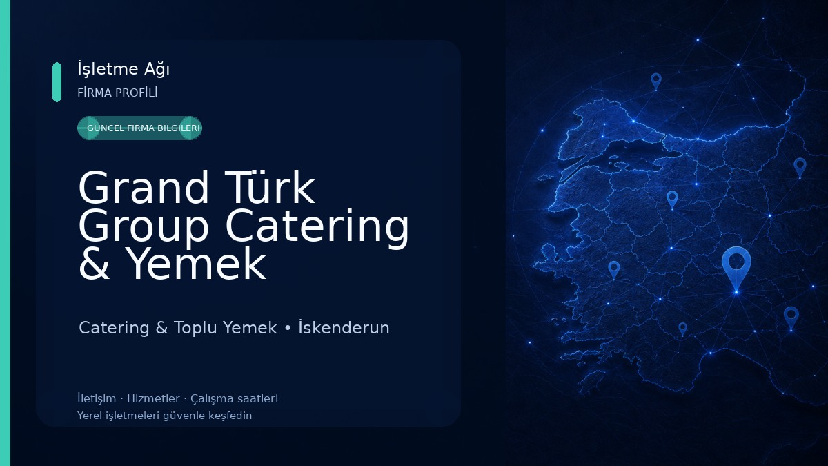 Grand Türk Group Catering & Yemek Fabrikası Catering & Toplu Yemek
