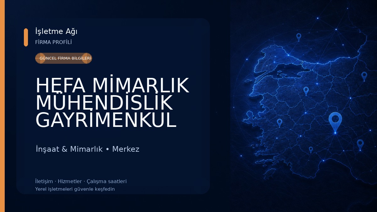 HEFA MİMARLIK MÜHENDİSLİK GAYRİMENKUL DANIŞMANLIĞI