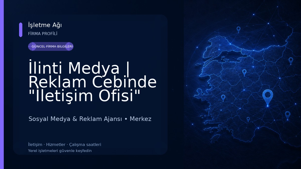 İlinti Medya | Reklam Cebinde "İletişim Ofisi"