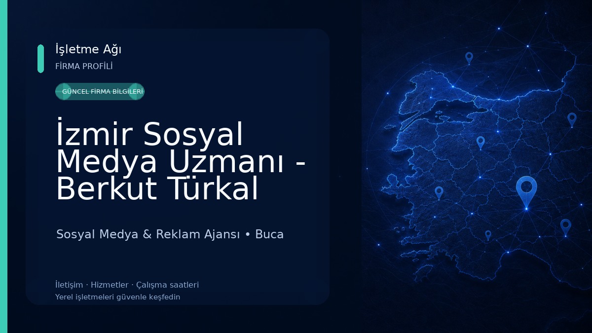 İzmir Sosyal Medya Uzmanı - Berkut Türkal Sosyal Medya & Reklam Ajansı