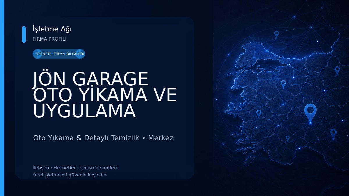 JÖN GARAGE OTO YİKAMA VE UYGULAMA MERKEZİ