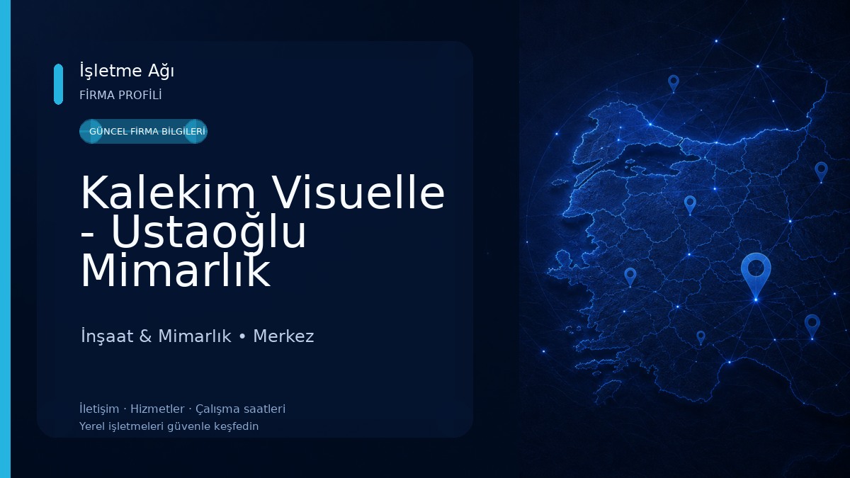 Kalekim Visuelle - Ustaoğlu Mimarlık Mühendislik LTD.ŞTİ İnşaat & Mimarlık
