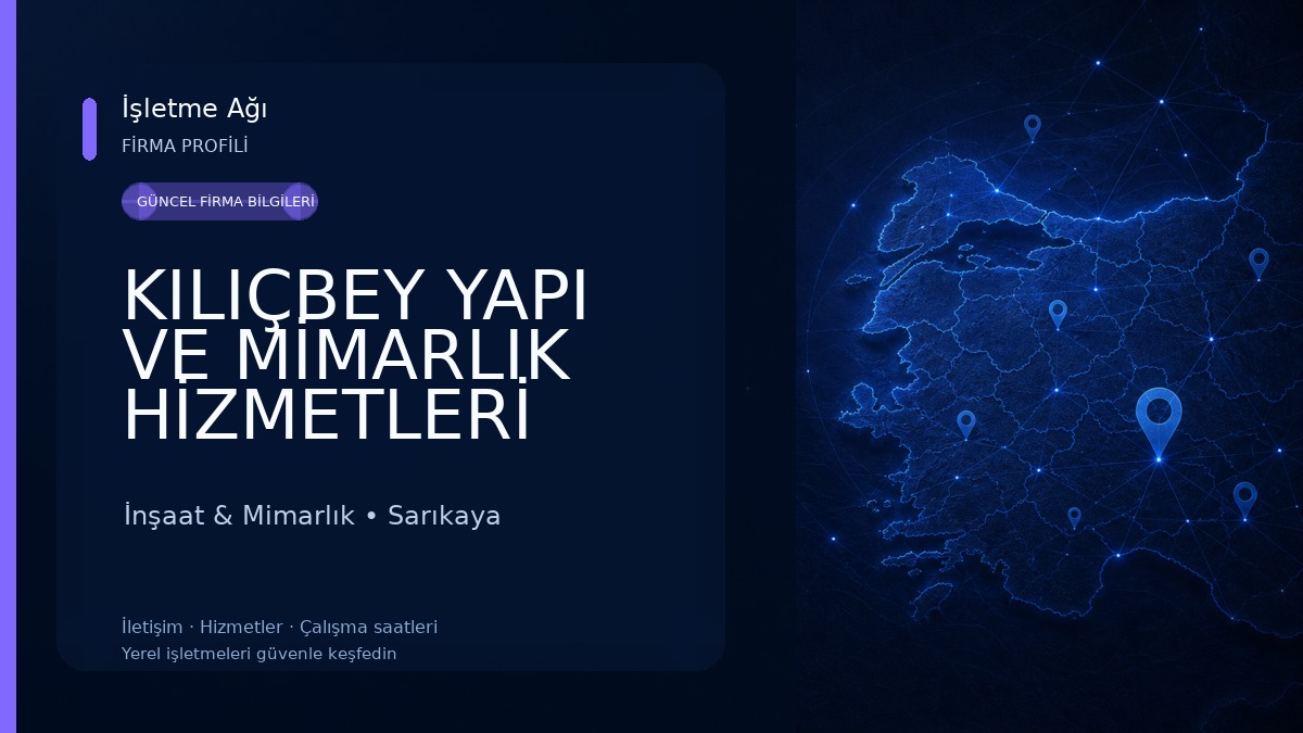 KILIÇBEY YAPI VE MİMARLIK HİZMETLERİ İnşaat & Mimarlık