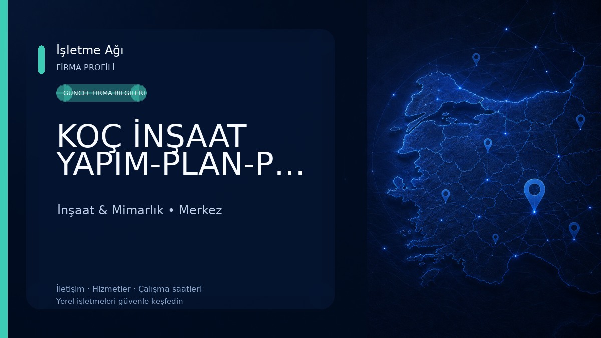 KOÇ İNŞAAT YAPIM-PLAN-PROJE